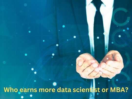 Read more about the article Who earns more data scientist or MBA?